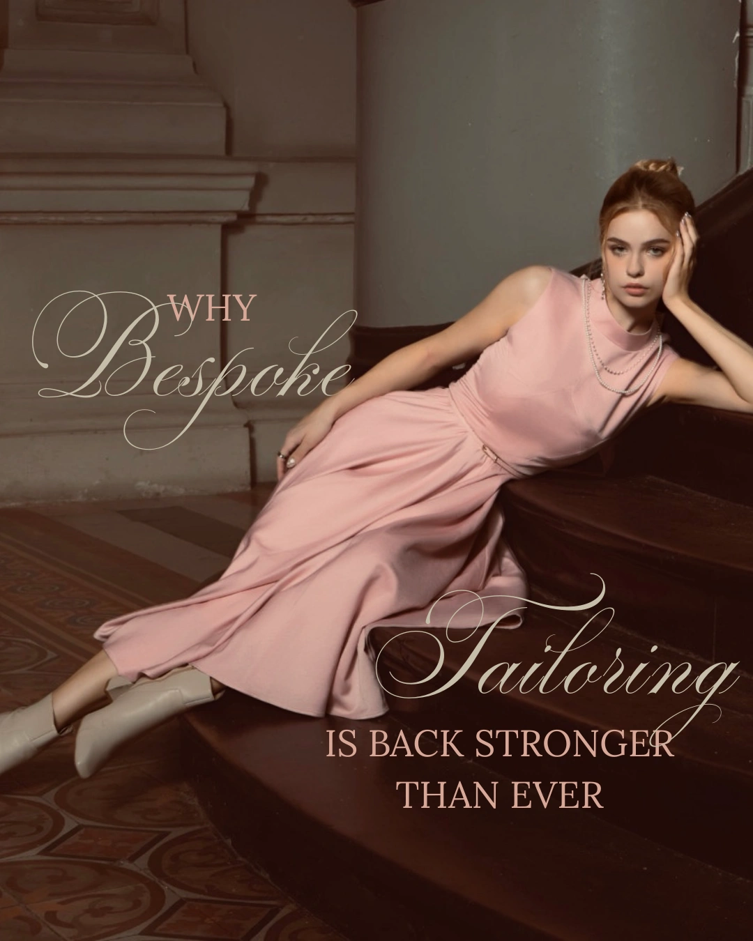 Woman in elegant pink dress on stairs with text about the resurgence of bespoke tailoring.